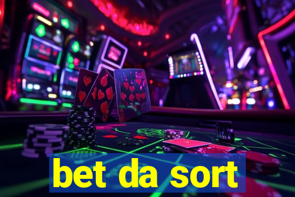 bet da sort